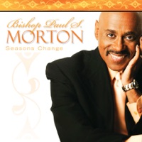 Seasons Change - Bishop Paul S. Morton
