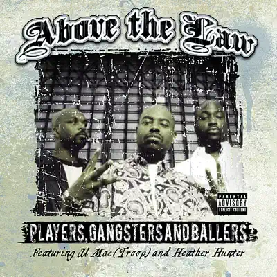 Players, Gangsters, and Ballers (Digital Only) - Above the law
