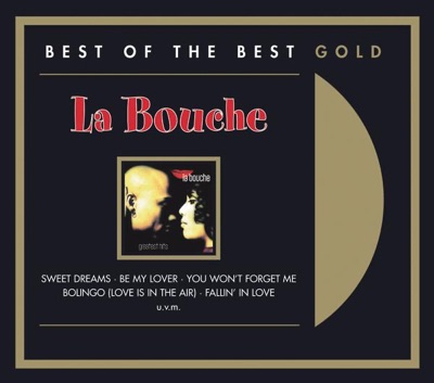 La Bouche: Greatest Hits - Best of the Best Gold