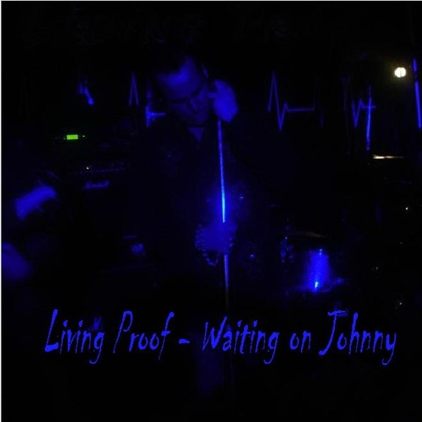 Обложка альбома «Waiting On Johnny» — Living Proof