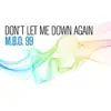M.b.o. 99 - Don't Let Me Down Again (Vocal Version)