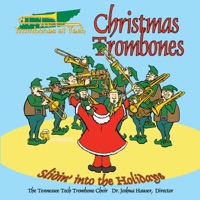 Christmas Trombones: slidin' into the Holidays - Joshua Hauser, Tennessee Tech Trombone Choir & Weston Demonbreun
