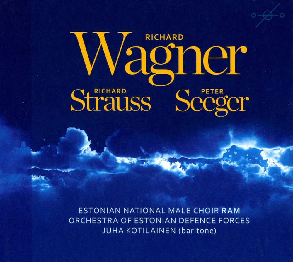 Обложка альбома «Wagner, Strauss, Seeger» — Juha Kotilainen, Estonian National Male Choir, Peeter Saan, Estonian Defence Forces Orchestra & Ants Soots