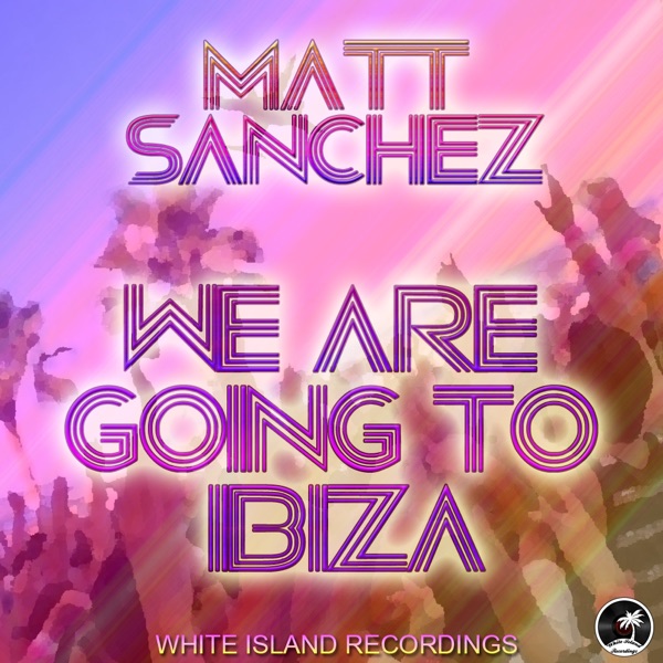 We Are Going to Ibiza