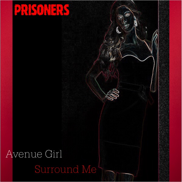 Обложка альбома «Avenue Girl / Surround Me» — Prisoners
