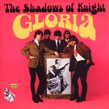 Gloria by The Shadows of Knight — cover art