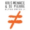 Alpha Omega 2012 (Angel Alanis Remix) - Kris Menace & DJ Pierre lyrics