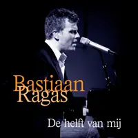 De helft van mij — Bastiaan Ragas