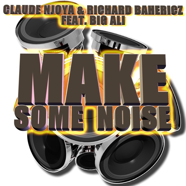 Make Some Noise (Club Mix) [feat. Big Ali]