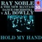 Hold My Hand (Remastered) - Ray Noble & The New Mayfair Dance Orchestra lyrics