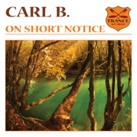 On Short Notice - Single - Carl B.