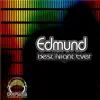 Edmund - Gimme What You Got