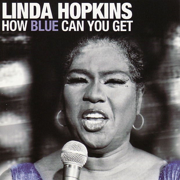 Обложка альбома «How Blue Can You Get (Remastered)» — Linda Hopkins
