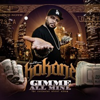 Gimme All Mine - Kokane