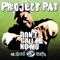 Don't Call Me No Mo (feat. Three 6 Mafia) - Project Pat lyrics