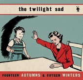 The Twilight Sad - I AM Taking the Train Home