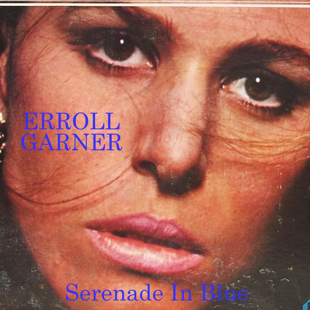 Обложка альбома «Serenade In Blue» — Erroll Garner