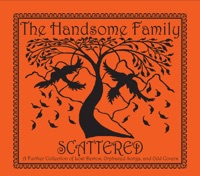 Scattered - The Handsome Family
