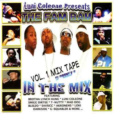 The Fam Bam Mix Tape, Vol. 1 (Luni Coleone Presents)