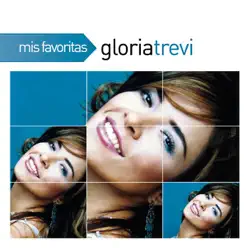 Mis Favoritas: Gloria Trevi - Gloria Trevi