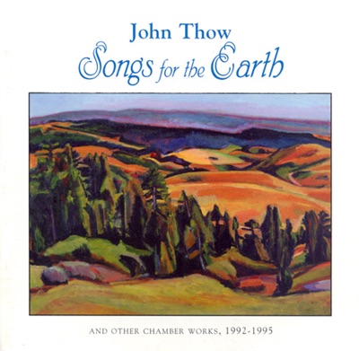 Thow: Songs for the Earth; Trilce; Breath of the Sun; Quartet for Clarinet, Violin, Cello and Piano; Remembering