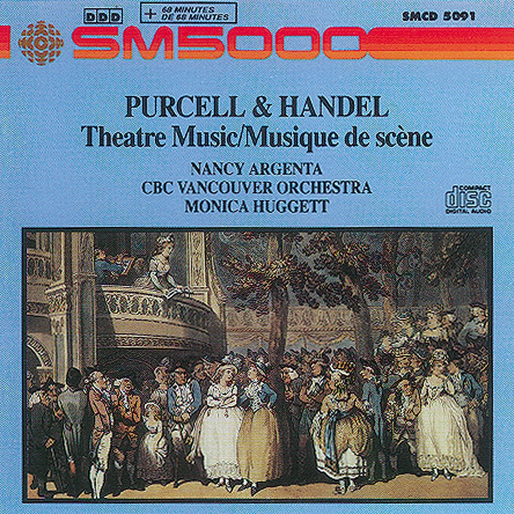 Обложка альбома «Purcell - Handel: Theatre Music» — Nancy Argenta, Monica Huggett & CBC Vancouver Orchestra