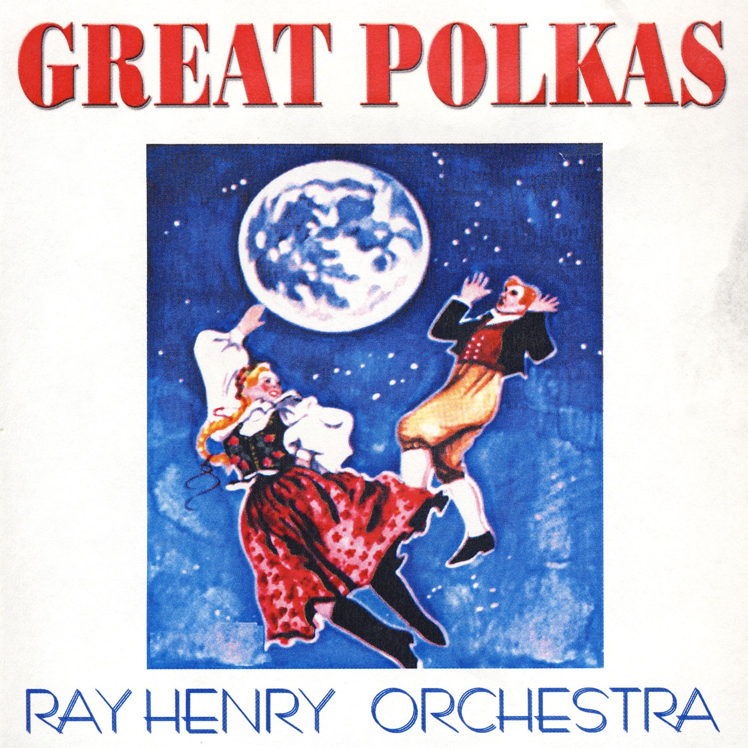 Great Polkas With the Ray Henry Orchestra