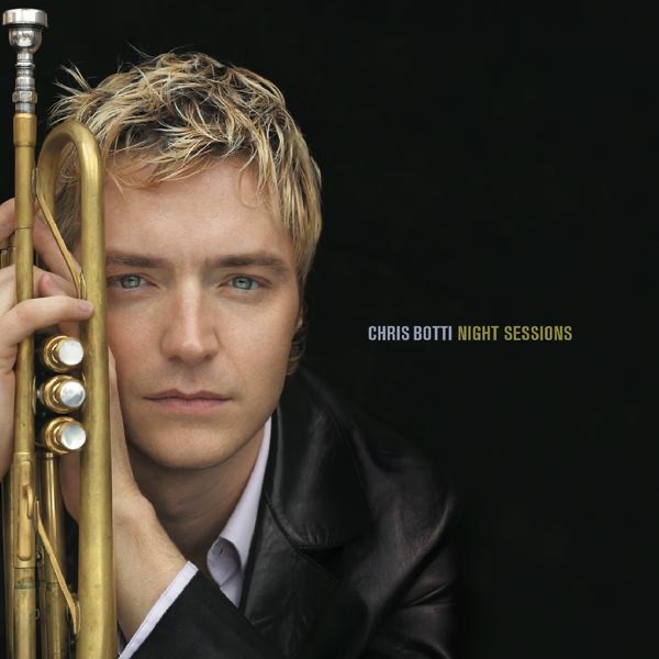 Обложка альбома «Night Sessions» — Chris Botti