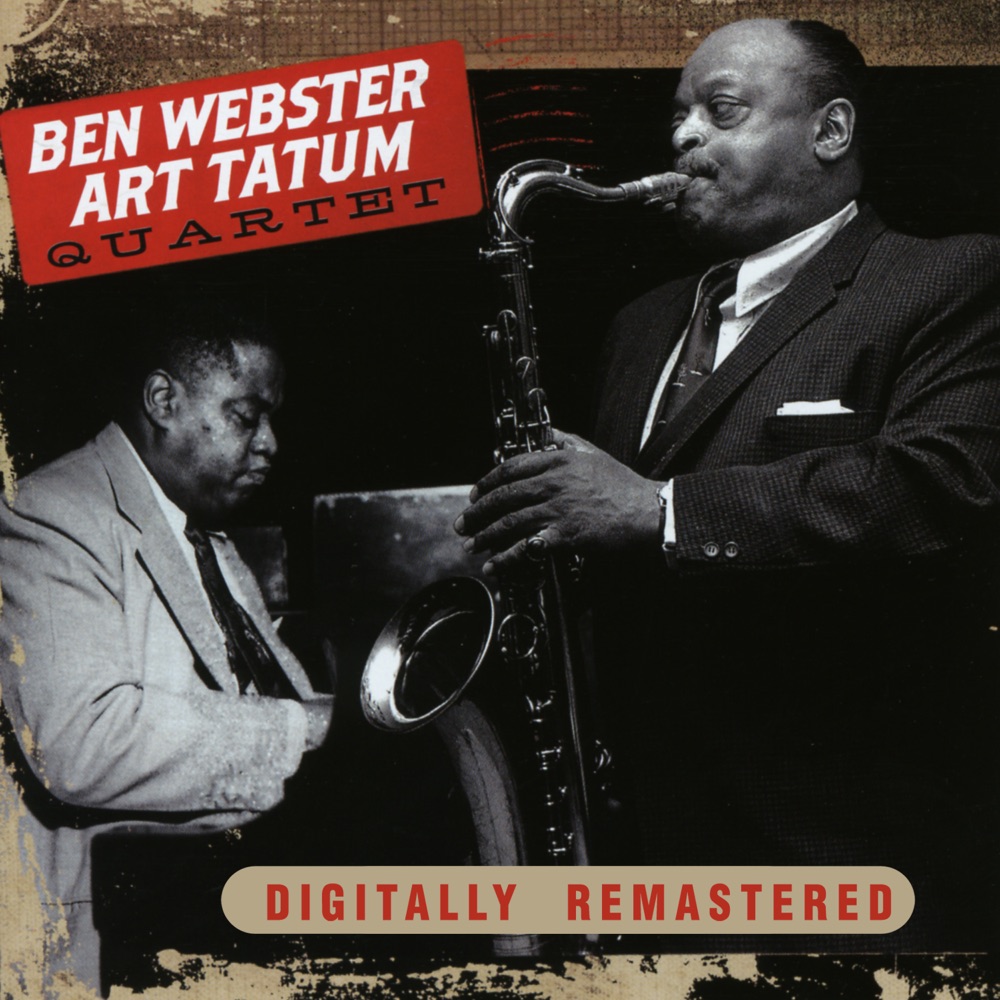 Обложка альбома «Ben Webster & Art Tatum Quartet» — Art Tatum & Ben Webster