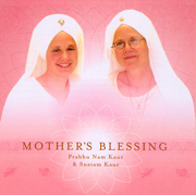 Mother’s Blessing - Snatam Kaur & Prabhu Nam Kaur
