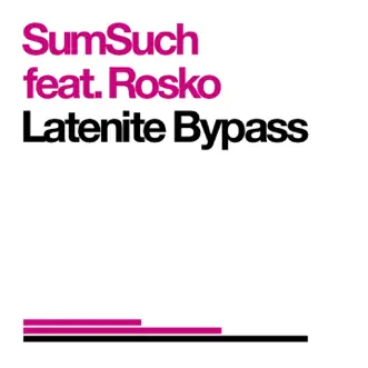 Latenite Bypass (feat. Rosko) [Manoo Remix] by SumSuch song reviws