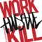 Work Hustle Kill - Rob Bailey & The Hustle Standard lyrics