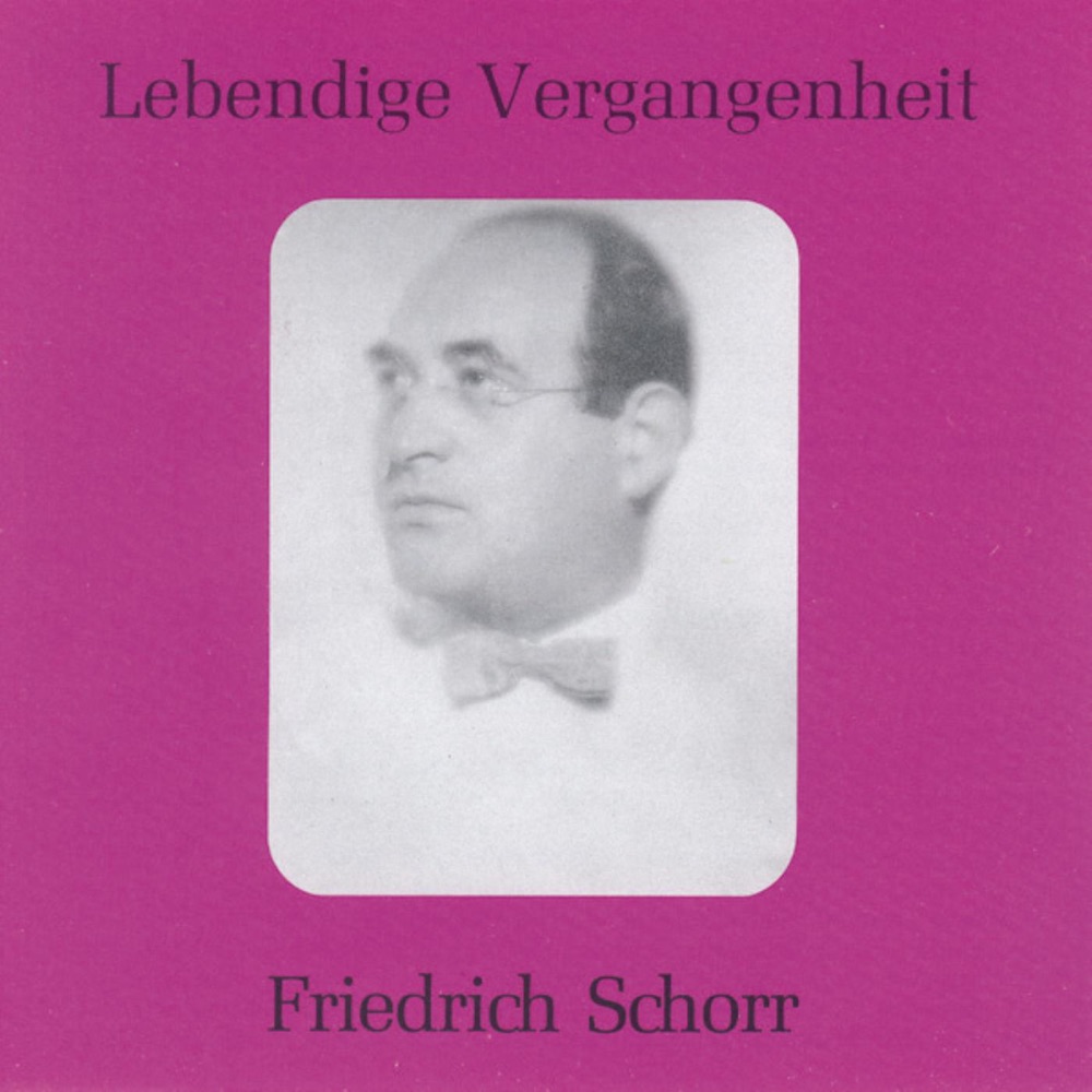 Обложка альбома «Lebendige Vergangenheit - Friedrich Schorr» — Friedrich Schorr