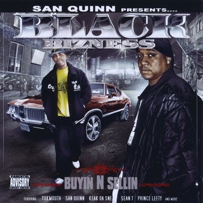 Buyin N Sellin (San Quinn Presents Black Bizness)