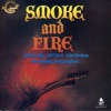 Smoke and Fire, 2007