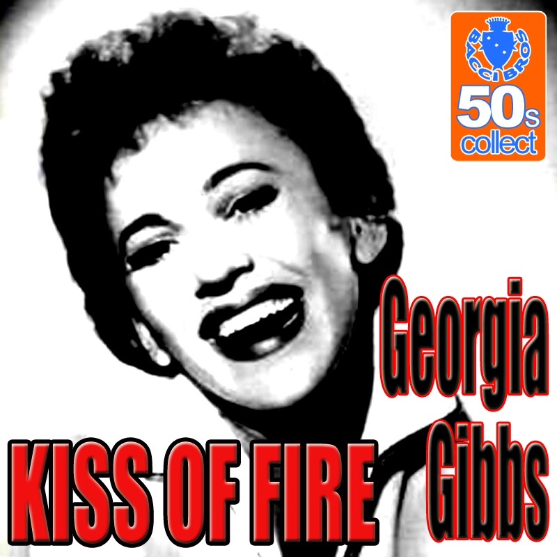 Обложка альбома «Kiss Of Fire - Single» — Georgia Gibbs