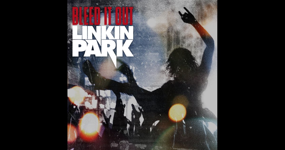 Bleed It Out - Single - Album by LINKIN PARK - Apple Music