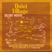 Quiet Village - Too High To Move