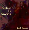 Colors In Motion - Touch of Rain