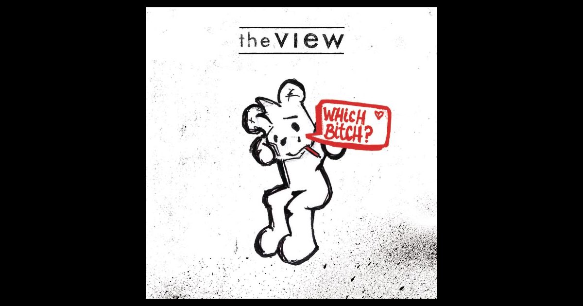 Which Bitch? (Deluxe Version) - Album by The View - Apple Music