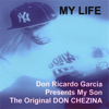 My Life - Don Chezina