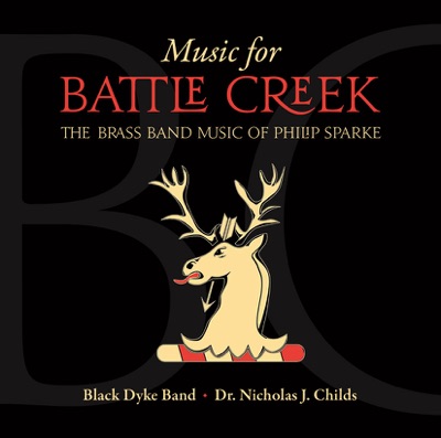 Music for Battle Creek - The Brass Band Music of Philip Sparke