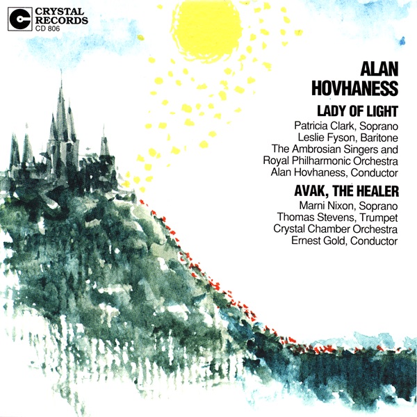 Обложка альбома «Hovhaness, Vol. 6: Lady of Light & Avak, the Healer» — Royal Philharmonic Orchestra, Crystal Chamber Orchestra & Ernest Gold