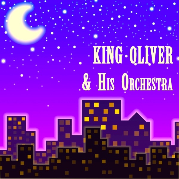 King Oliver & His Orchestra