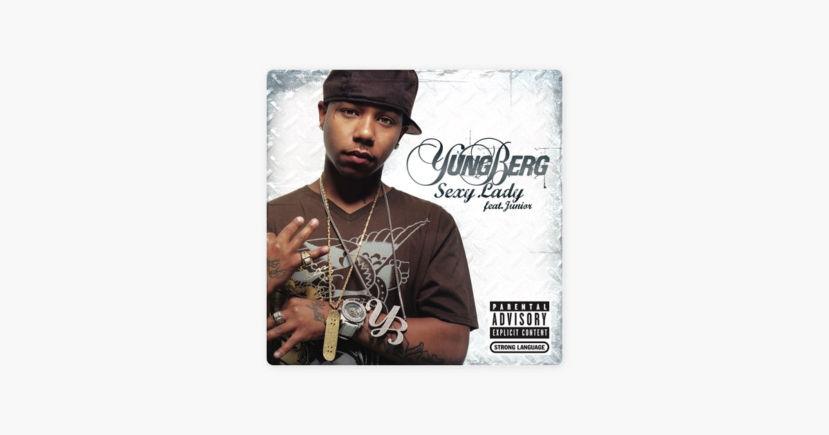 ‎Sexy Lady - Song by Yung Berg featuring Junior - Apple Music