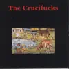 The Crucifucks - Go Bankrupt and Die