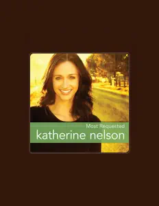 Katherine Nelsonを聴いたり、ミュージックビデオを鑑賞したり、経歴やツアー日程などを確認したりしましょう！