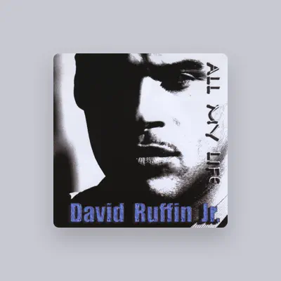 Listen to David Ruffin, Jr., watch music videos, read bio, see tour dates & more!