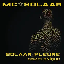 Solaar pleure (Version symphonique) - Single - Mc Solaar