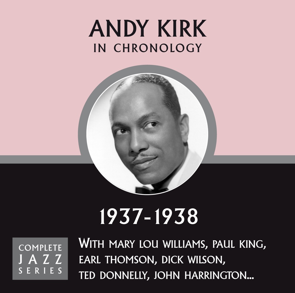 Обложка альбома «Complete Jazz Series 1937 - 1938» — Andy Kirk